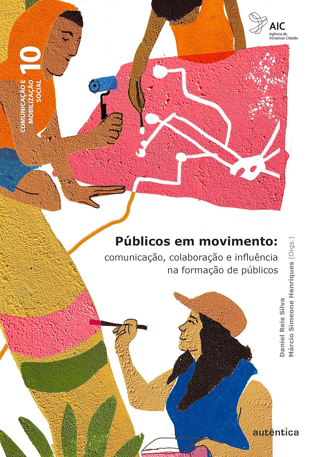 Publicos em Movimento: Comunicação, colaboração e influência na formação de públicos